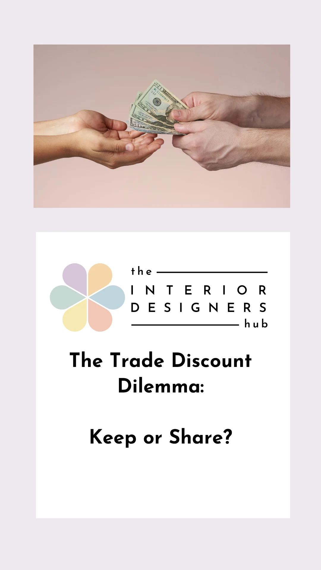 The Trade Discount Dilemma for Interior Designers: Keep or Share?